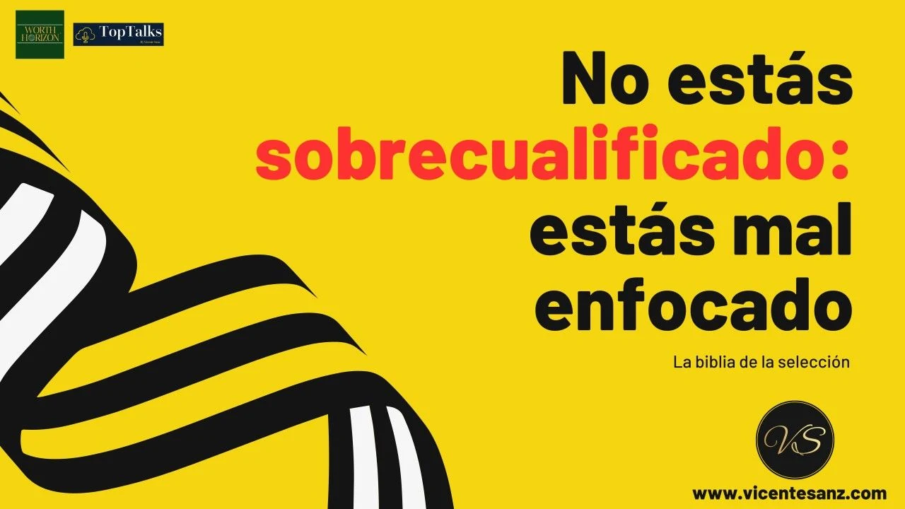 Portada del artículo «No estás sobrecualificado: estás mal enfocado»